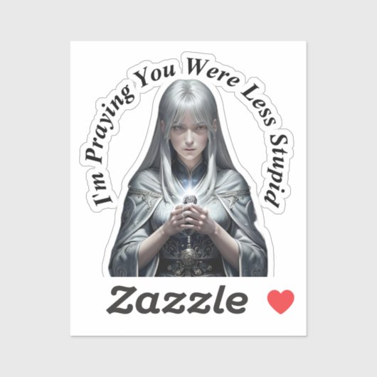 Ik bid dat je minder dom was sticker (Vel)