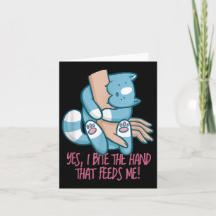 Ik bijt in de hand die me voedt _ Funny Cat Quote  Kaart