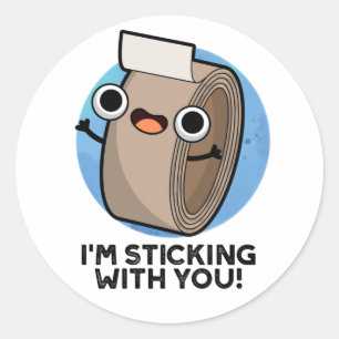 Ik blijf bij je grappige duct tape pun ronde sticker