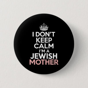 Ik blijf niet kalm, ik ben een joodse moeder Hanuk Ronde Button 5,7 Cm