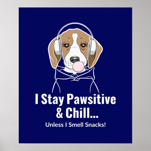 Ik blijf passief en chill Beagle Funny Dog Poster (Voorkant)