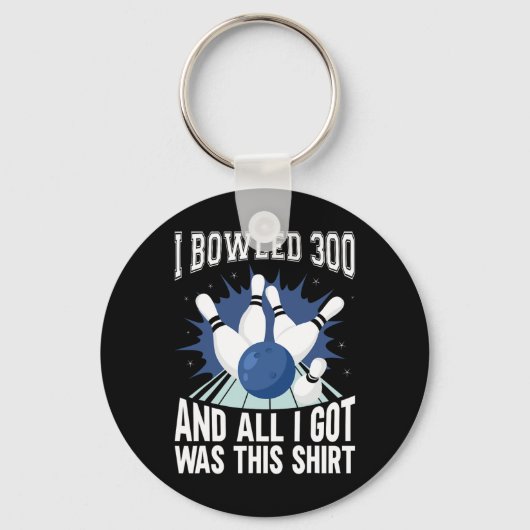 Ik bowled 300 bowler grappige bowling sleutelhanger (Voorkant)