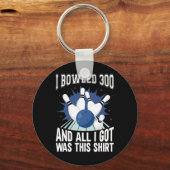 Ik bowled 300 bowler grappige bowling sleutelhanger (Voorkant)