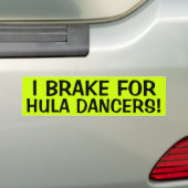 IK BRAK VOOR HULA DANCERS! BUMPERSTICKER (Op auto)