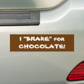 Ik "BRAKE" voor CHOCOLAAT! Bumpersticker (Op auto)
