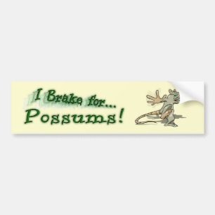 Ik Brake voor Possum. Bumpersticker