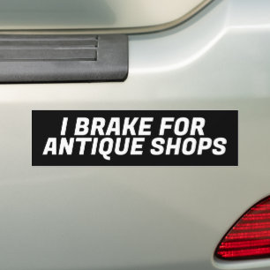 IK BREAK VOOR ANTIEK SHOPS-BUMPERSTICKER BUMPERSTICKER
