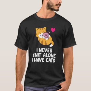 Ik Brei Nooit Alleen Ik Heb Katten Katten En Breie T-shirt
