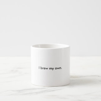 "Ik breid mijn eigen." White 6 Oz Ceramic Espresso Kop