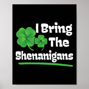 Ik breng de Shenanigans St Patrick's Day Poster