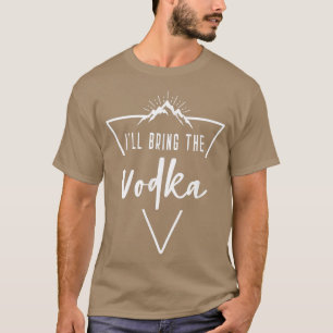 Ik breng de wodka Cabin Camp Bridesmaid Bride B T-shirt