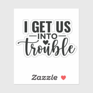 Ik breng ons naar Troebel Sticker