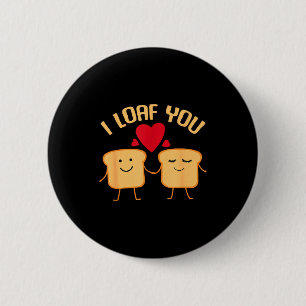 Ik brood je Grappig Valentijnsdag Broodliefhebber Ronde Button 5,7 Cm