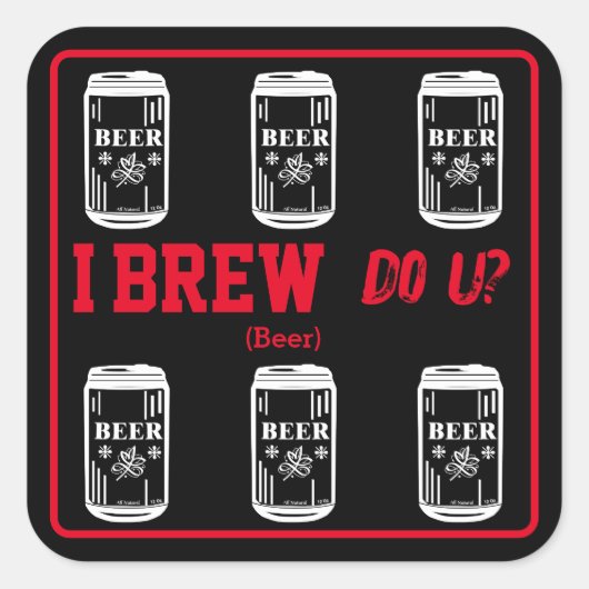 Ik brouwde Do U? Zwart Rood Vierkante Sticker (Voorkant)