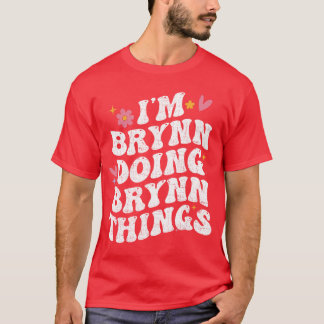Ik Brynn doe Brynnhings Retro Groovy Persoonlijk T-shirt