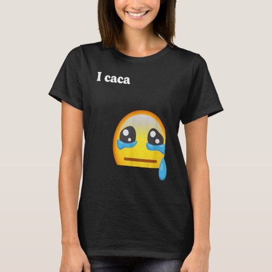 Ik caca Cute I Cry Geweldige T-shirt (Voorkant)