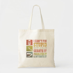 Ik cant Fix Stomme, maar ik kan grappige verpleegs Tote Bag