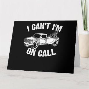 Ik cant me op Call Gift Cool Tow Truck Kaart