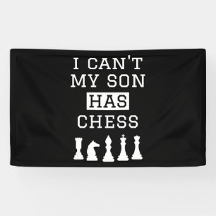 Ik cant mijn zoon heeft schaak grappige schaak mam spandoek