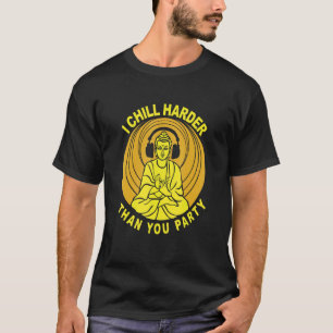 Ik chil Harder dan jij Boeddha Costumed T-shirt