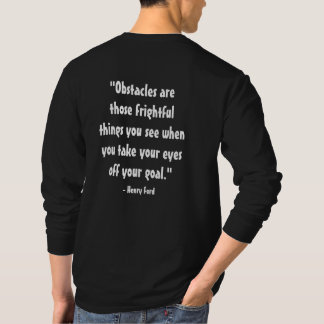 Ik citeer: "Obstakels zijn die vreselijke dingen d T-shirt