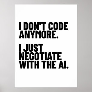 Ik Codeer Niet Meer, Ik Onderhandel Alleen Met De Poster