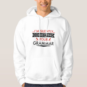 Ik corrigeer je Grammar stilletjes Hoodie