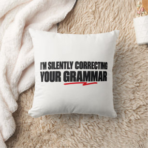 Ik Corrigeer Stilletjes Je Grammatica Kussen