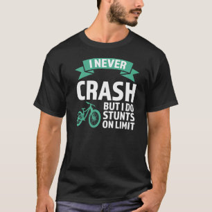 Ik crashte nooit, maar ik bedwelm de mounta van mo t-shirt