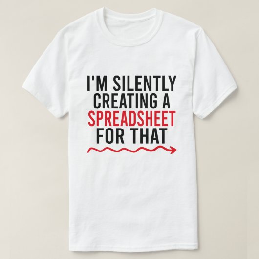 Ik Creëer daar stilletjes een spreadsheet voor T-shirt (Design voorkant)