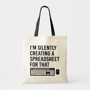 Ik Creëer in stilte een spreadsheet-adviseur cool Tote Bag