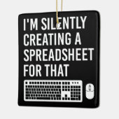 Ik Creëer stilletjes een spreadsheet grappig Keramisch Ornament (Links)