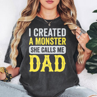 Ik Creëerde Een Monster Zij Noemt Me Papa Grappige T-shirt