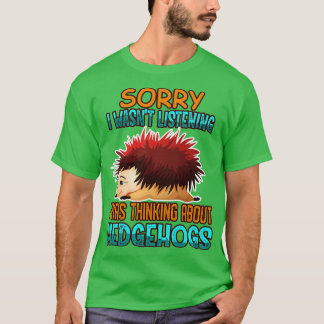 Ik dacht aan egels t-shirt