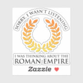 Ik dacht aan het Romeinse Rijk Sticker (Vel)