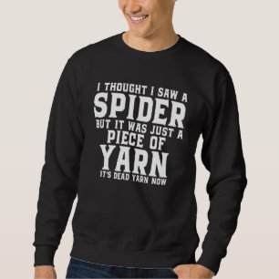 Ik dacht dat ik een spin zag, maar het was gewoon trui