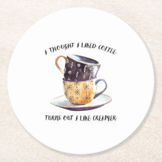 Ik dacht dat ik van koffie hield... bleek dat ik v ronde kartonnen onderzetter