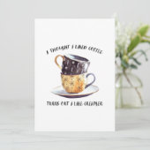 Ik dacht dat ik van koffie hou kaart (Staand voorkant)