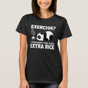 Ik dacht dat je zei extra rijst panda sarcasme azi t-shirt