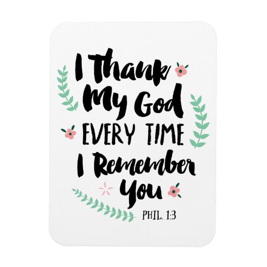 Ik dank God elke keer als ik je magneet herinner (Verticaal)