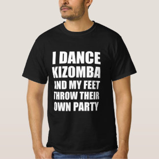 Ik dans kizomba en mijn voeten geven hun eigen fee t-shirt