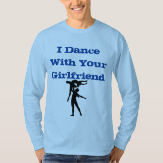 Ik dans met je vriendin shirt