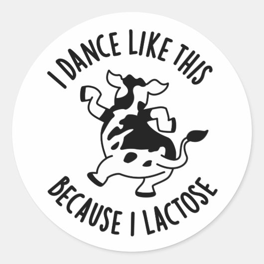 Ik Dans Op Deze Manier Omdat Ik Lactose Groovy Koe Ronde Sticker (Voorkant)