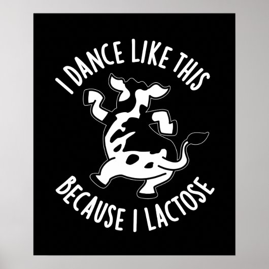 Ik dans zo omdat ik lactose donker pun poster (Voorkant)