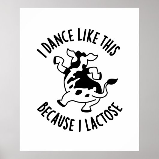 Ik dans zo omdat ik Lactose Funny Koe PUn Poster (Voorkant)