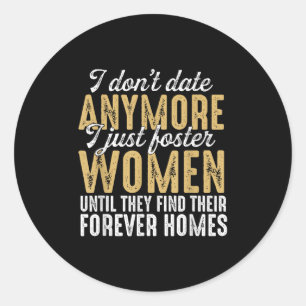 Ik date niet meer alleen maar pleegvrouwen totdat ronde sticker