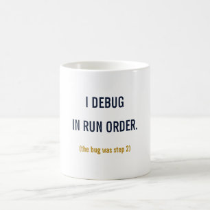 Ik Debug In Run Volgorde Mok — Grappige SQL Data A
