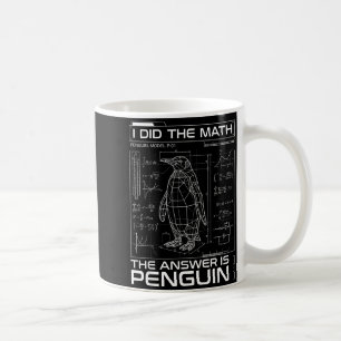 Ik deed de wiskunde Het antwoord is Pinguïn Funny  Koffiemok