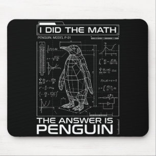 Ik deed de wiskunde Het antwoord is Pinguïn Funny  Muismat