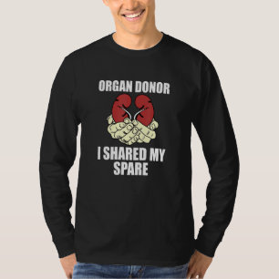 Ik deelde mijn reserve nier orgaandonorbewustzijn t-shirt